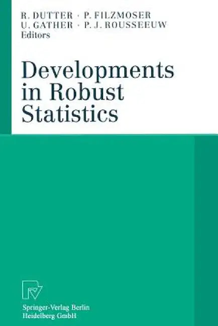Developments in Robust Statistics: International Conference on Robust Statistics 2001 by Rudolf Dutter