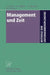 Management Und Zeit by Uwe Götze, Barbara Mikus, Jürgen Bloech