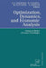 Optimization, Dynamics, and Economic Analysis: Essays in Honor of Gustav Feichtinger by Engelbert J. Dockner
