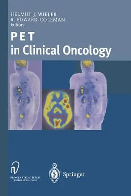 Pet in Clinical Oncology by Helmut J. Wieler