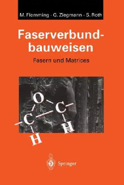 Faserverbundbauweisen: Fasern Und Matrices by Manfred Flemming, Gerhard Ziegmann, Siegfried Roth