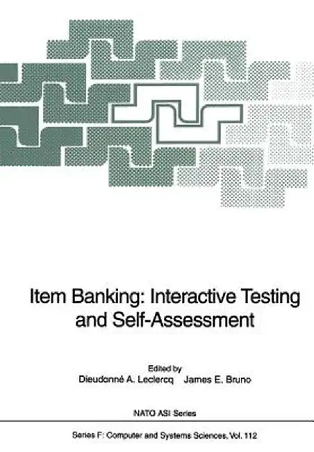 Item Banking: Interactive Testing and Self-Assessment by Dieudonne A. LeClercq