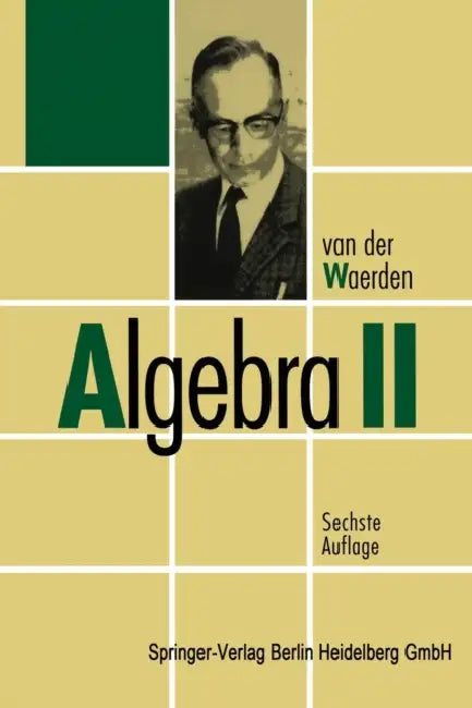 Algebra II by B. L. Van Der Waerden
