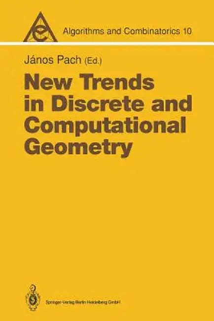 New Trends in Discrete and Computational Geometry by Janos Pach