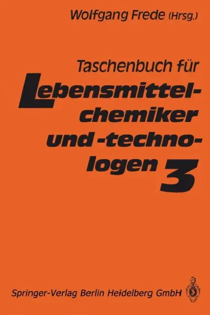 Taschenbuch Für Lebensmittelchemiker Und -Technologen: Band 3 by Wolfgang Frede