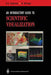 An Introductory Guide to Scientific Visualization by Rae Earnshaw