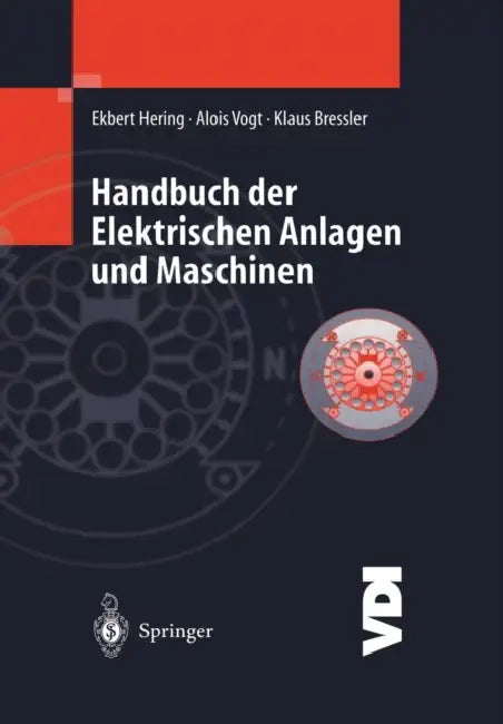 Handbuch Der Elektrischen Anlagen Und Maschinen by H. -H Austmann, Ekbert Hering, J. Gutekunst