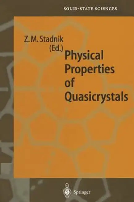 Physical Properties of Quasicrystals by Zbigniew M. Stadnik