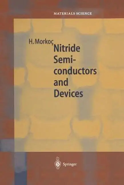 Nitride Semiconductors and Devices by Hadis Morkoç