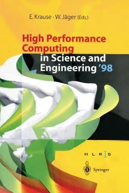 High Performance Computing in Science and Engineering '98: Transactions of the High Performance Computing Center Stuttgart (Hlrs) 1998 by Egon Krause