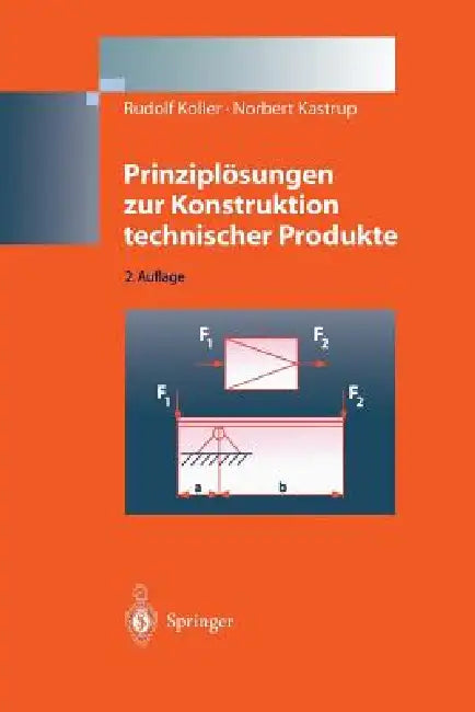 Prinziplösungen Zur Konstruktion Technischer Produkte by Rudolf Koller, Norbert Kastrup
