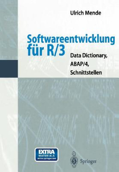 Softwareentwicklung Für R/3: Data Dictionary, Abap/4, Schnittstellen by Ulrich Mende
