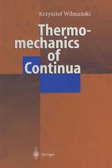 Thermomechanics of Continua by Krzysztof Wilmanski