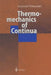 Thermomechanics of Continua by Krzysztof Wilmanski