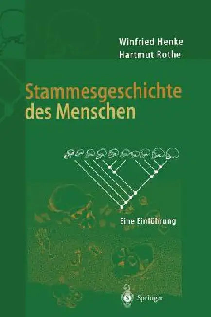 Stammesgeschichte Des Menschen: Eine Einführung by Winfried Henke, Hartmut Rothe