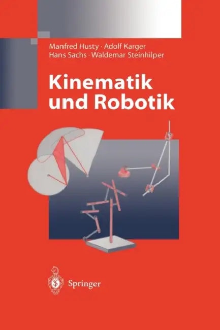Kinematik Und Robotik by Manfred Husty, Adolf Karger, Hans Sachs