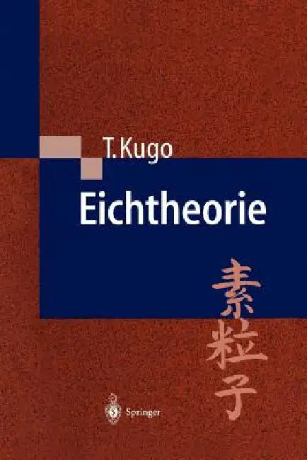 Eichtheorie by Taichiro Kugo, S. Heusler