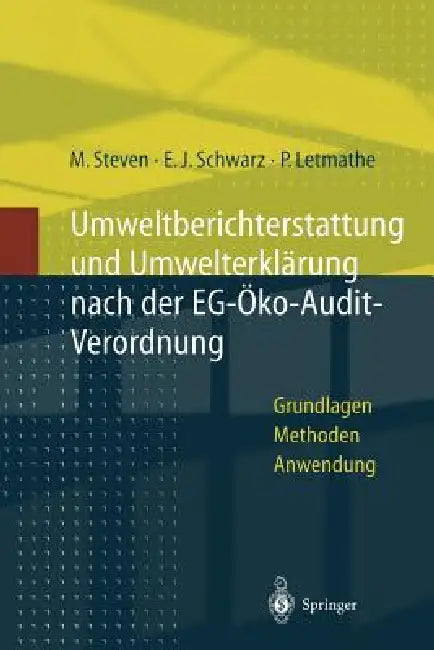 Umweltberichterstattung Und Umwelterklärung Nach Der Eg-Ökoaudit-Verordnung: Grundlagen, Methoden Und Anwendungen by Marion Steven, Erich J. Schwarz, Peter Letmathe