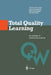 Total Quality Learning: Ein Leitfaden Für Lermende Unternehmen by Herbert Schnauber, Sabine Grabowski, Sabine Schlaeger