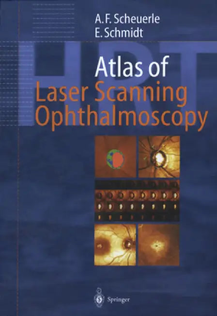 Atlas of Laser Scanning Ophthalmoscopy by Alexander Friedrich Scheuerle