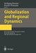 Globalization and Regional Dynamics: East Asia and the European Union from the Japanese and the German Perspective by Wolfgang Klenner