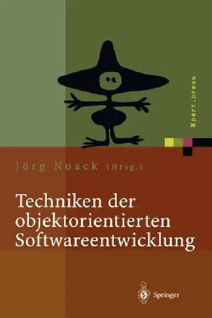 Techniken Der Objektorientierten Softwareentwicklung by Jörg Noack