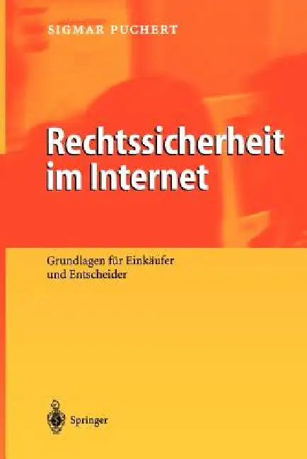 Rechtssicherheit Im Internet: Grundlagen Für Einkäufer Und Entscheider by Sigmar Puchert