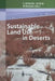 Sustainable Land Use in Deserts by Siegmar-W Breckle