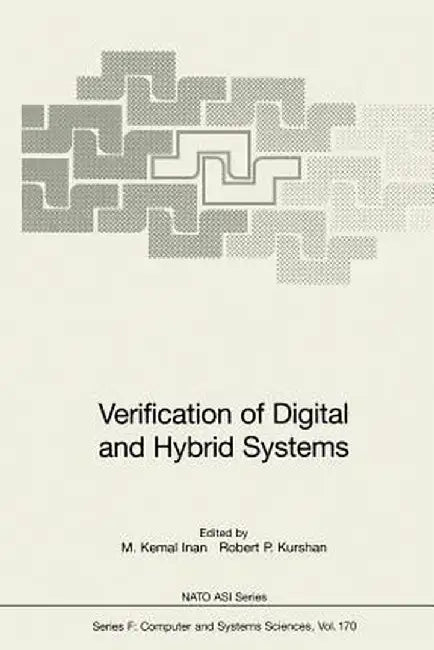 Verification of Digital and Hybrid Systems by M. Kemal Inan
