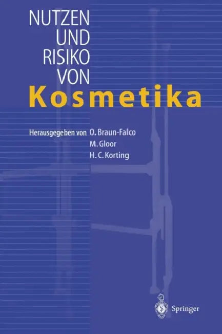Nutzen Und Risiko Von Kosmetika by O. Braun-Falco, M. Gloor, H. C. Korting