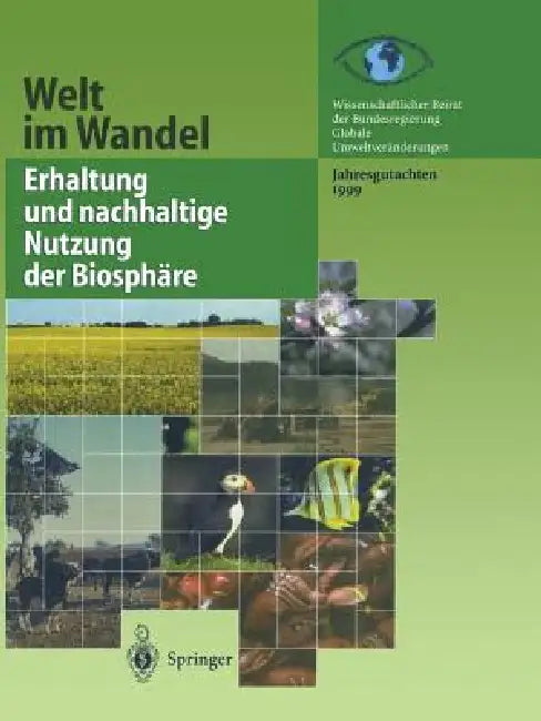Erhaltung Und Nachhaltige Nutzung Der Biosphäre: Jahresgutachten by Wissenschaftlicher Beirat Der Bundesregi