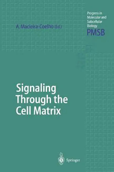 Signaling Through the Cell Matrix by Alvaro Macieira-Coelho