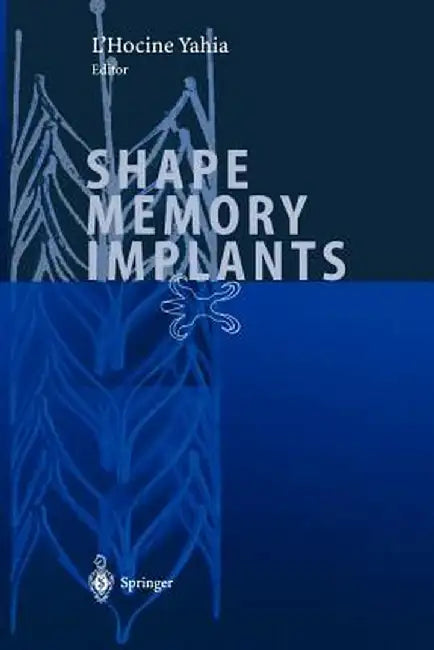 Shape Memory Implants by L. Yahia