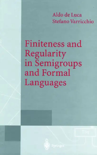 Finiteness and Regularity in Semigroups and Formal Languages by Aldo De Luca