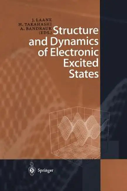 Structure and Dynamics of Electronic Excited States by Jaan Laane