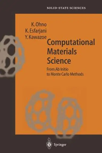 Computational Materials Science: From AB Initio to Monte Carlo Methods by Kaoru Ohno
