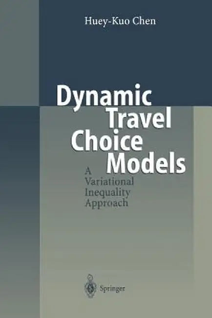 Dynamic Travel Choice Models: A Variational Inequality Approach by D. Boyce
