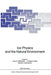 Ice Physics and the Natural Environment by John S. Wettlaufer