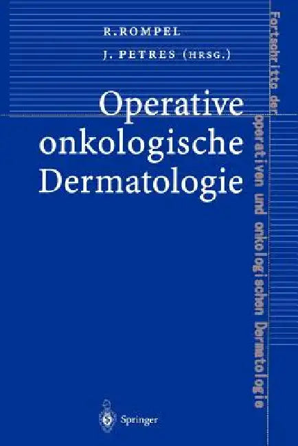 Operative Onkologische Dermatologie by Rainer Rompel, Johannes Petres