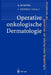 Operative Onkologische Dermatologie by Rainer Rompel, Johannes Petres