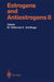 Estrogens and Antiestrogens II: Pharmacology and Clinical Application of Estrogens and Antiestrogen by Michael Oettel