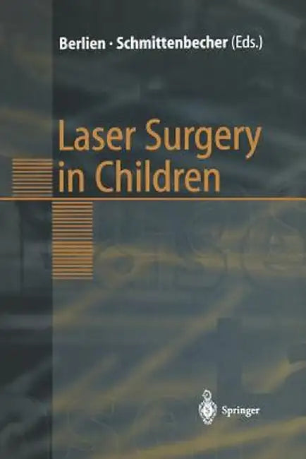 Laser Surgery in Children by H. -P Berlien