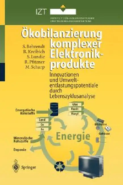 Ökobilanzierung Komplexer Elektronikprodukte: Innovationen Und Umweltentlastungspotentiale Durch Lebenszyklusanalyse by Siegfried Behrendt, Rolf Kreibich, Sven Lundie