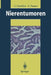 Nierentumoren: Grundlagen, Diagnostik, Therapie by G. Staehler, S. Pomer