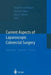 Current Aspects of Laparoscopic Colorectal Surgery: Indications - Methods - Results by Eduard H. Farthmann