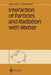 Interaction of Particles and Radiation with Matter by Vsevolod V. Balashov