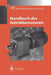 Handbuch Der Getriebemotoren by Bonfiglioli Riduttori S. P. a., D. W. Dudley, J. Sprengers