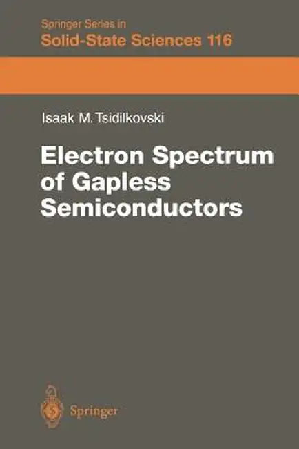 Electron Spectrum of Gapless Semiconductors by J. Tsidilkovski