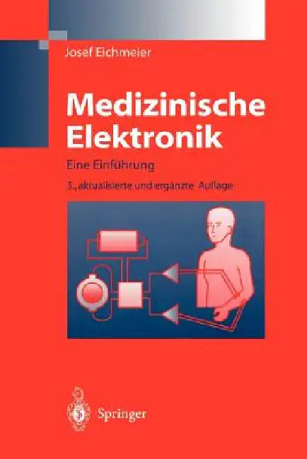 Medizinische Elektronik: Eine Einführung by Josef Eichmeier