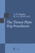 The Thrust Plate Hip Prosthesis by A. H. Huggler